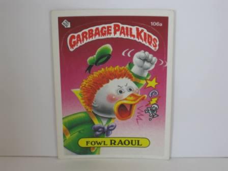 106a Fowl RAOUL 1986 Topps Garbage Pail Kids Card